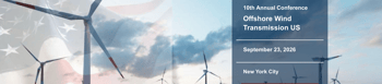 10th Annual Offshore Wind Transmission US Conference
