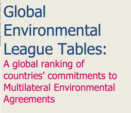 The launch of the third Global Environmental League Tables: A global ranking of countries’ commitments to Multilateral Environmental Agreements