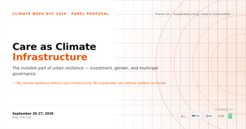 Care as Climate Infrastructure: The Invisible Part of Urban Resilience