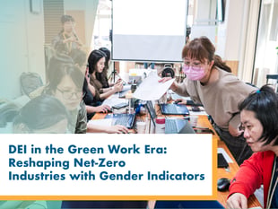 DEI in the Green Work Era: Reshaping Net-Zero Industries for Gender Equality
