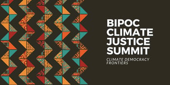 BIPOC Climate Justice Summit