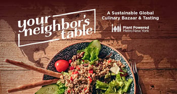 Your Neighbor’s Table: A Sustainable Global Culinary Bazaar & Tasting