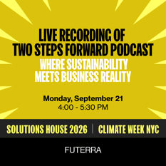 Live Recording of Two Steps Forward Podcast - Where Sustainability Meets Business Reality
