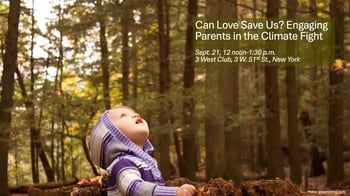 Can Love Save Us? Engaging Parents in the Climate Fight
