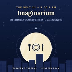 Imaginarium: An intimate working dinner ft. Nate Hagens