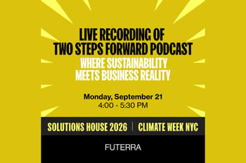 Live Recording of Two Steps Forward Podcast - Where Sustainability Meets Business Reality
