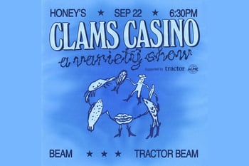 Clams Casino: A Soilpunk Variety Show