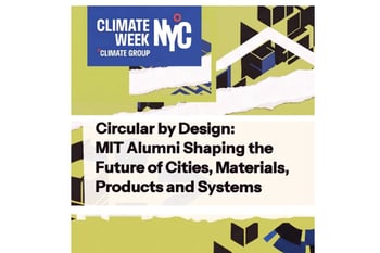Circular By Design: MIT Alumni Shaping the Future of Cities, Materials, Products and Systems