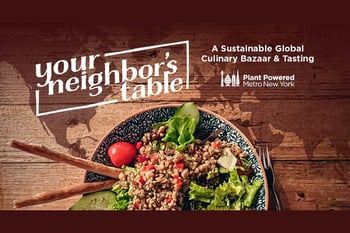 Your Neighbor’s Table: A Sustainable Global Culinary Bazaar & Tasting