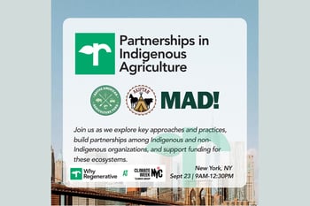 Why Regenerative: Partnerships in Indigenous Agriculture