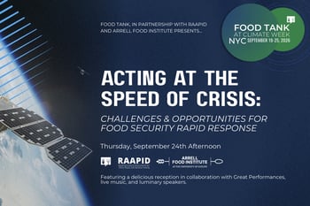 Food Tank at Climate Week NYC: Acting at the Speed of Crisis: Challenges & Opportunities for Food Security Rapid Response