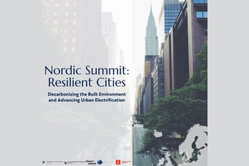 Nordic Summit: Resilient Cities - Decarbonizing the built Environment and Urban Electrification