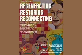 Creative Climate Forum IN CONVERSATION — Regenerating, Restoring, Reconnecting