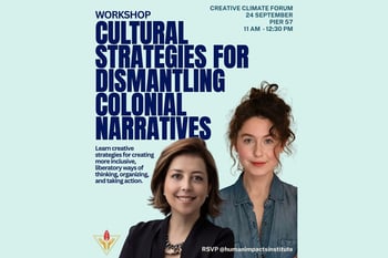 Creative Climate Forum Morning Workshop - Cultural Strategies for Dismantling Colonial Narratives