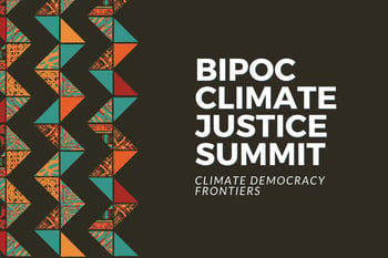 BIPOC Climate Justice Summit