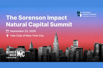 The Sorenson Impact Natural Capital Summit