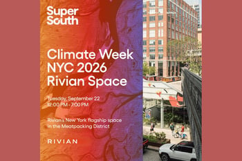 Super South Climate Week NYC at Rivian