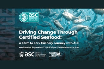 Driving Change Through Certified Seafood: A Farm to Fork Culinary Journey with ASC