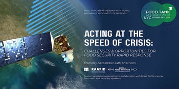 Food Tank at Climate Week NYC: Acting at the Speed of Crisis: Challenges & Opportunities for Food Security Rapid Response