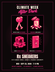 Rx Sneakers presents Climate Week After Dark