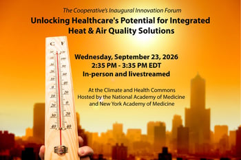 Unlocking Healthcare's Potential for Integrated Heat & Air Quality Solutions: The Cooperative’s Inaugural Innovation Forum
