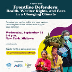 Frontline Defenders: Health, Worker Rights, and Care in a Changing Climate