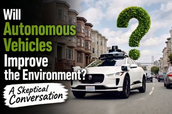 Will Autonomous Vehicles Improve the Environment? A Skeptical Conversation