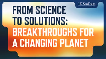 From Science to Solutions: Breakthroughs for a Changing Planet