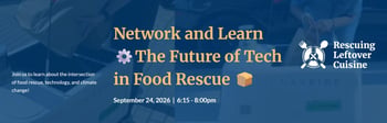 Network and Learn with RLC: The Role of Tech in Surplus Food Rescue