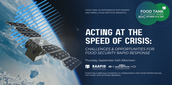 Food Tank at Climate Week NYC: Acting at the Speed of Crisis: Challenges & Opportunities for Food Security Rapid Response