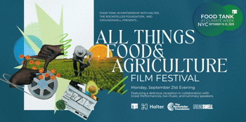 Food Tank at Climate Week NYC: Food and Agriculture Film Festival