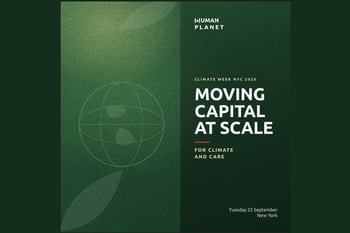 Moving Capital at Scale for ​Climate and Care