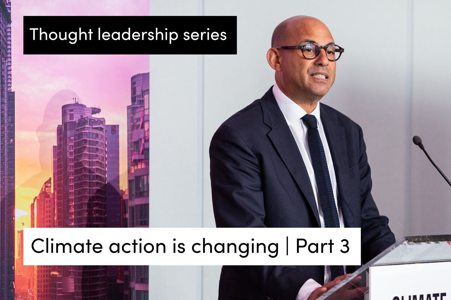 Climate action is changing: Climate leaders are becoming a lot more pragmatic