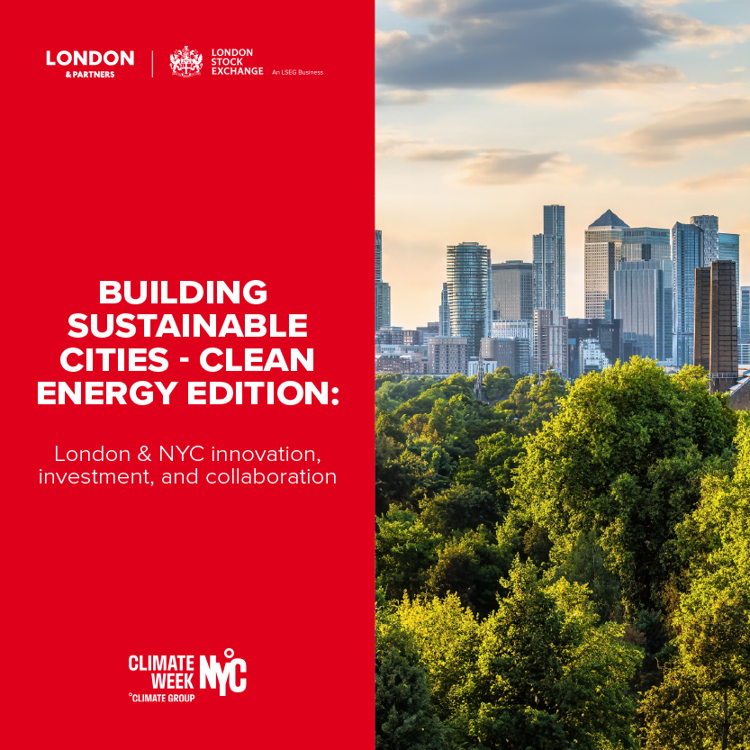Building sustainable cities - Clean Energy Edition: London & NYC innovation, investment, and collaboration
