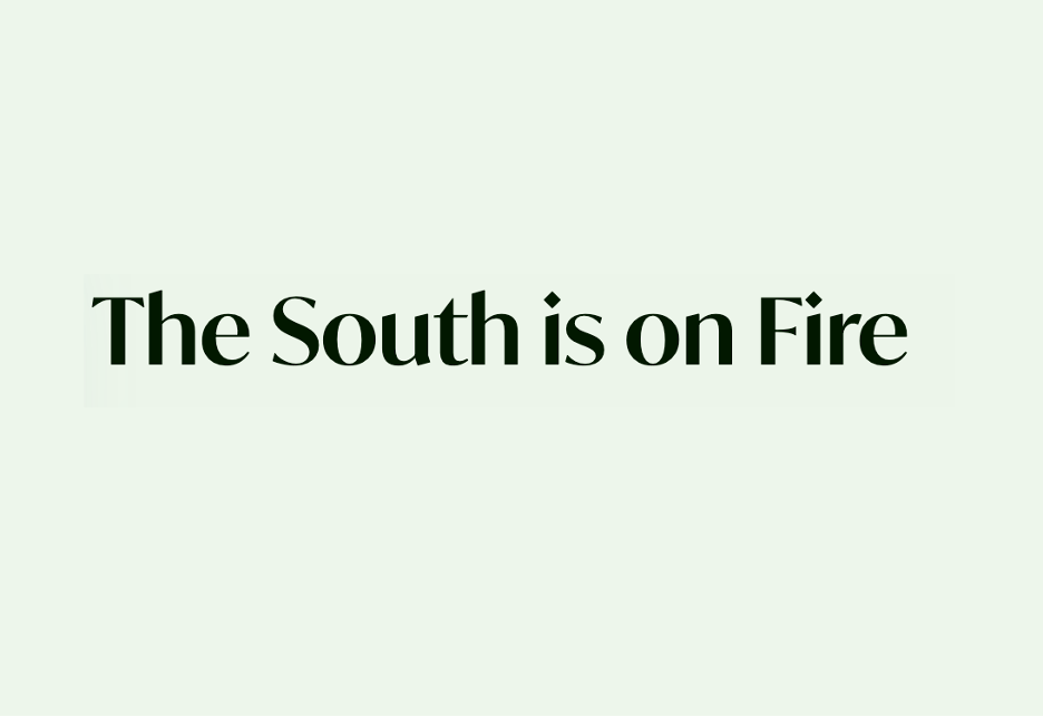 The South is On Fire