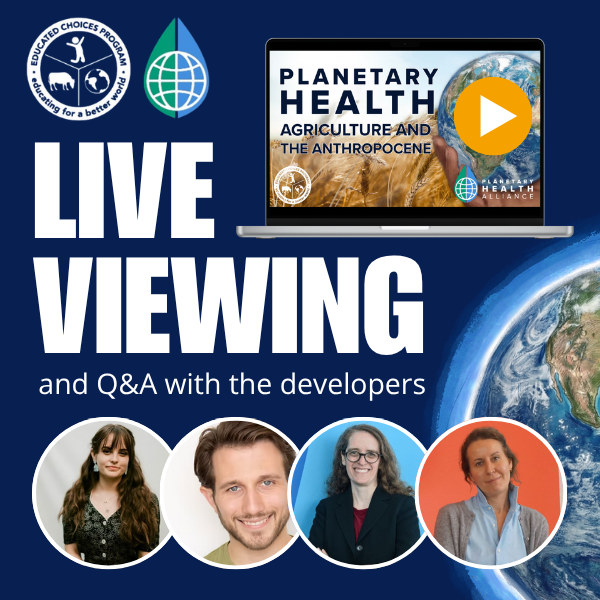 Planetary Health in the Anthropocene: A Live Screening & Q&A for Classrooms