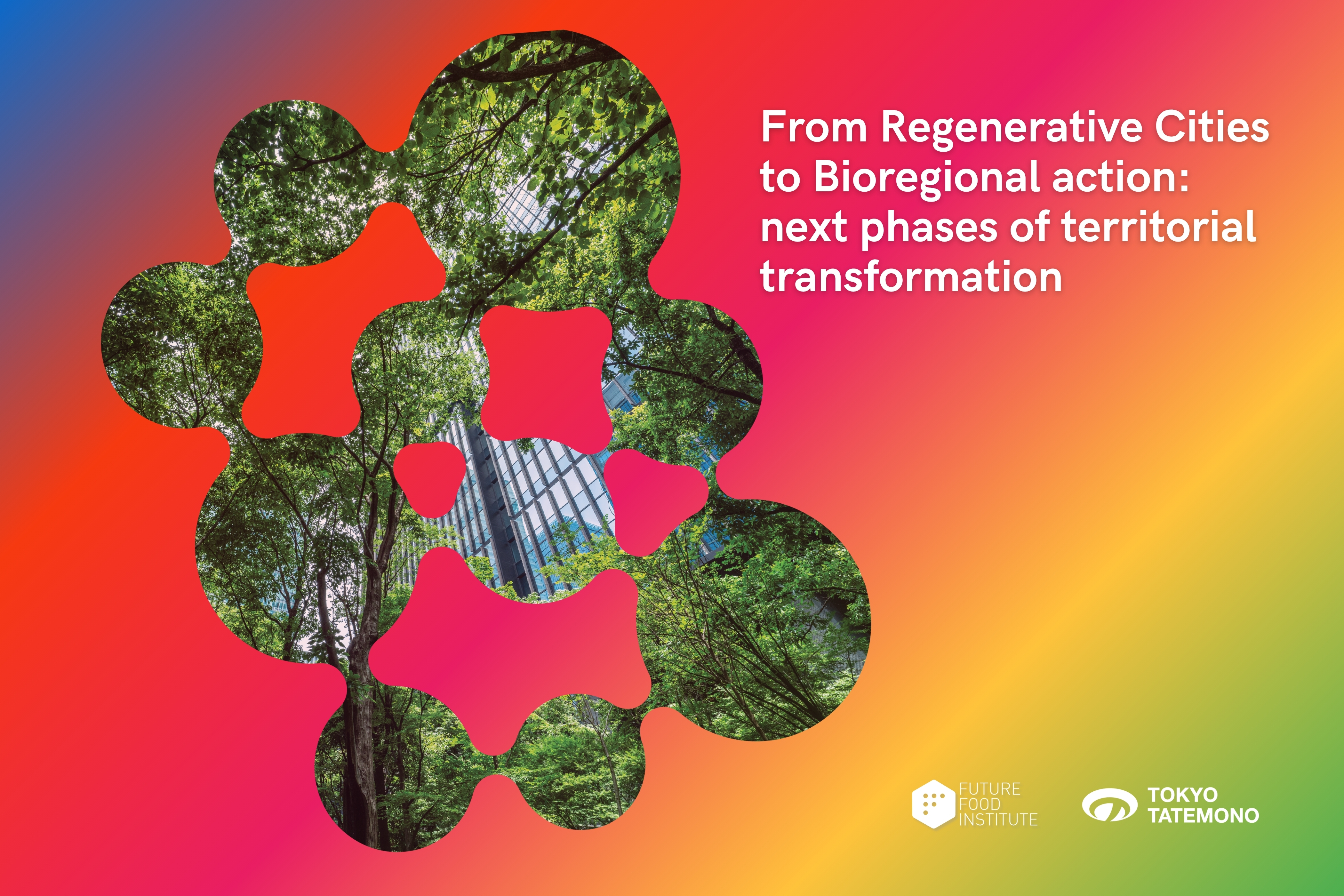 From Regenerative Cities to Bioregional action: next phases of territorial transformation