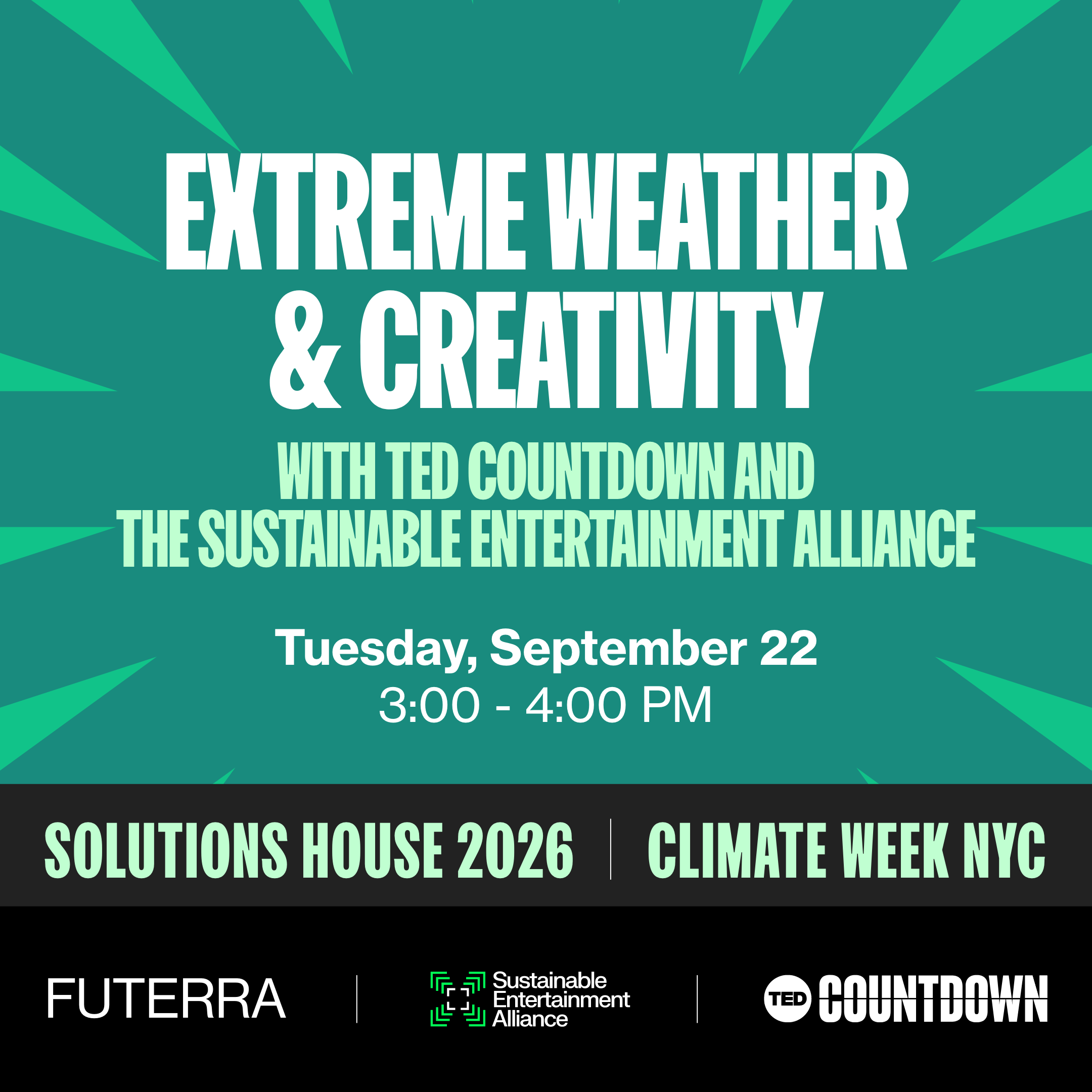 Extreme Weather & Creativity - with TED Countdown and the Sustainable Entertainment Alliance