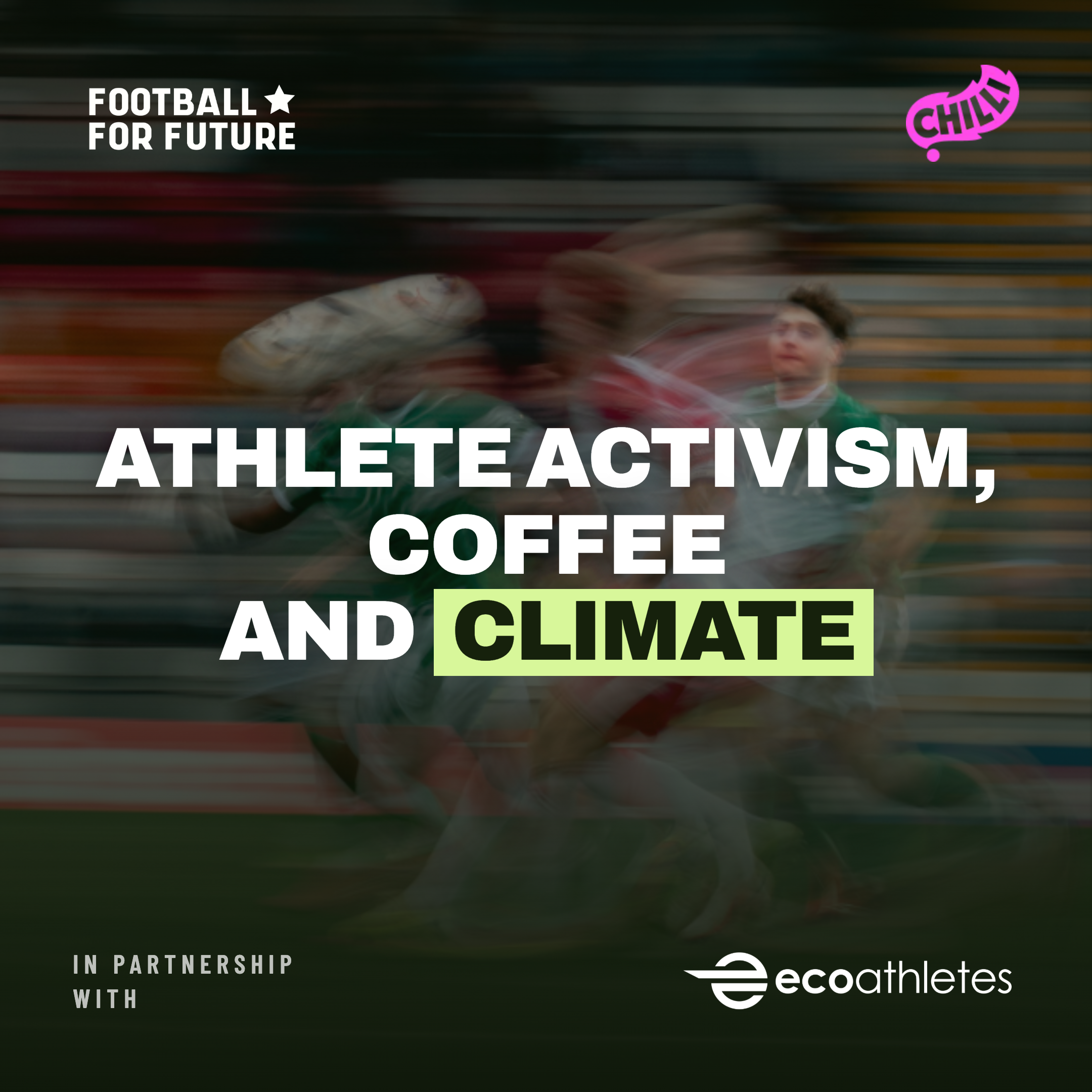 Athlete Activism, Coffee and Climate with Football For Future & EcoAthletes