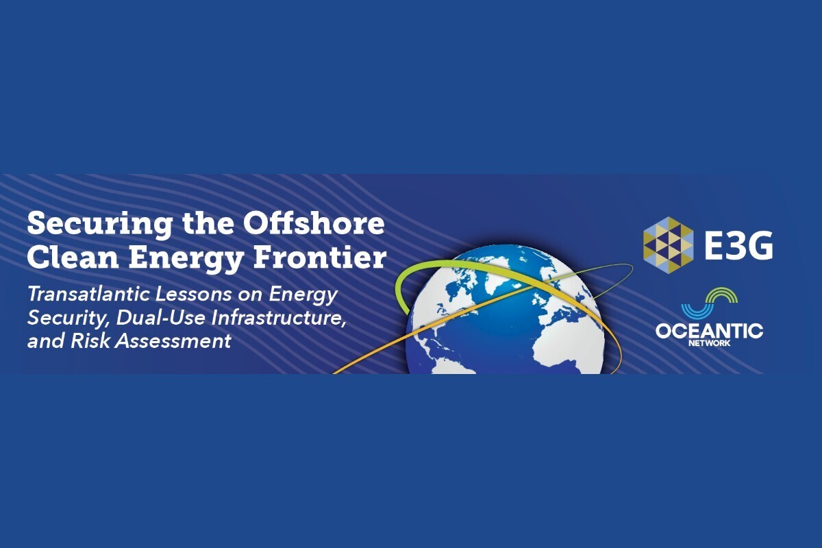 Securing the Offshore Clean Energy Frontier: Transatlantic Lessons on Energy Security, Dual-Use Infrastructure, and Risk Assessment