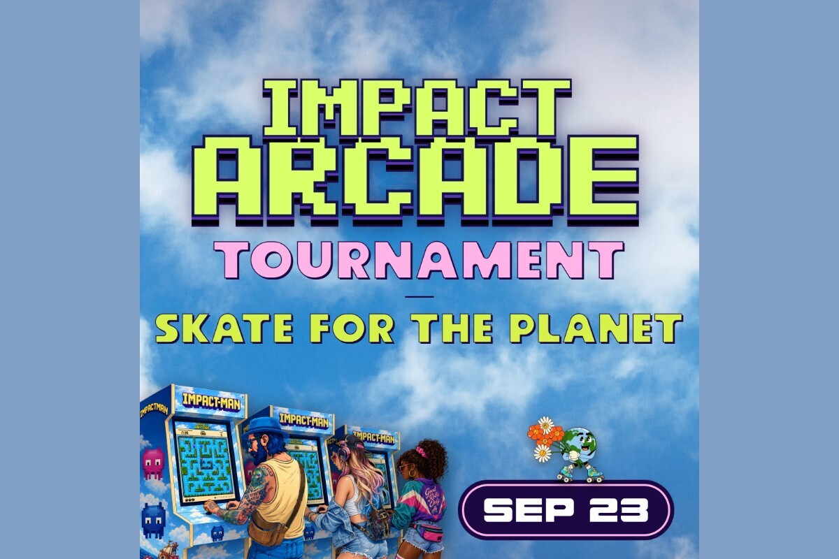 Impact Arcade Tournament + SKATE FOR THE PLANET