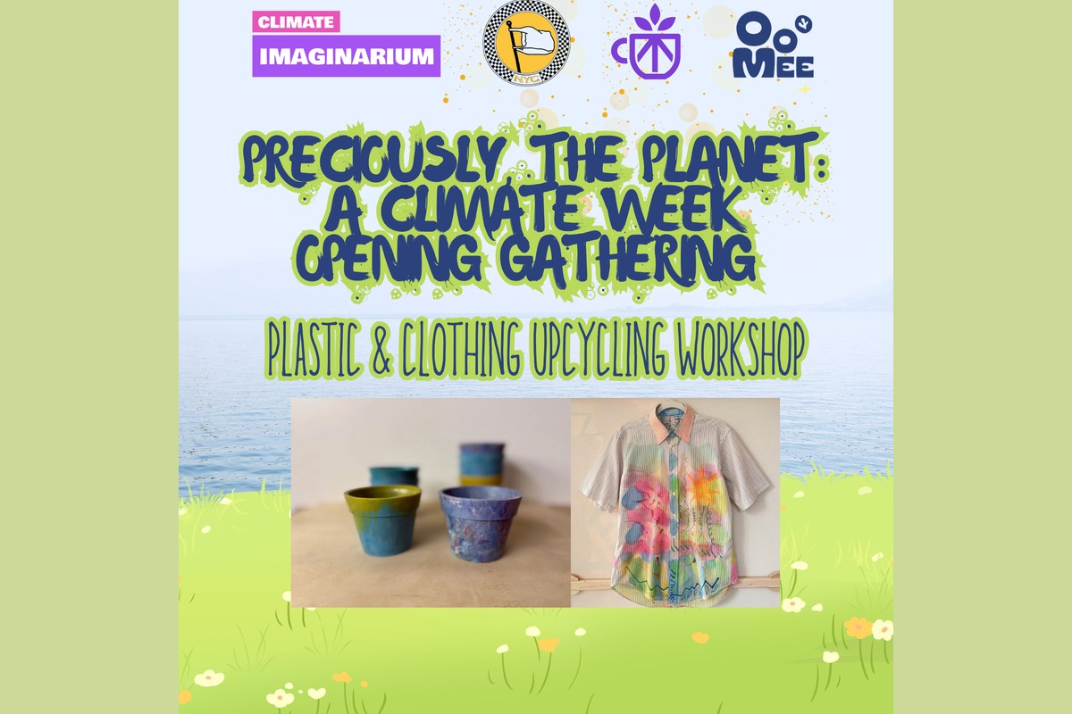Preciously, the Planet: A Climate Week Opening Gathering | Plastic & Clothing Upcycling Workshop