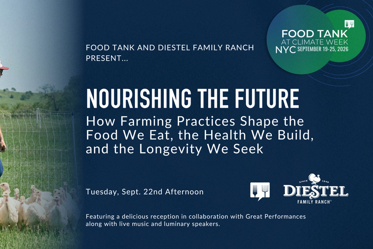 Food Tank at Climate Week NYC: Nourishing the Future: How Farming Practices Shape the Food We Eat, the Health We Build, and the Longevity We Seek