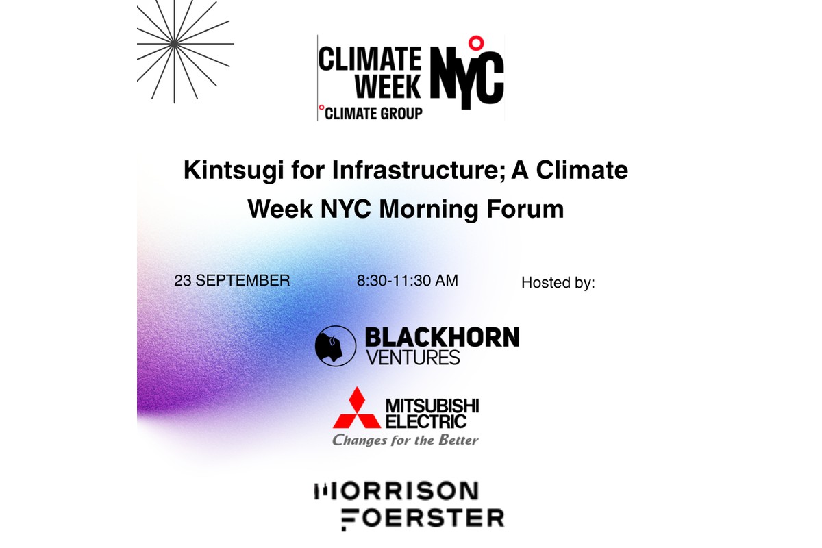 Kintsugi for Infrastructure;A Climate Week NYC Morning Forum