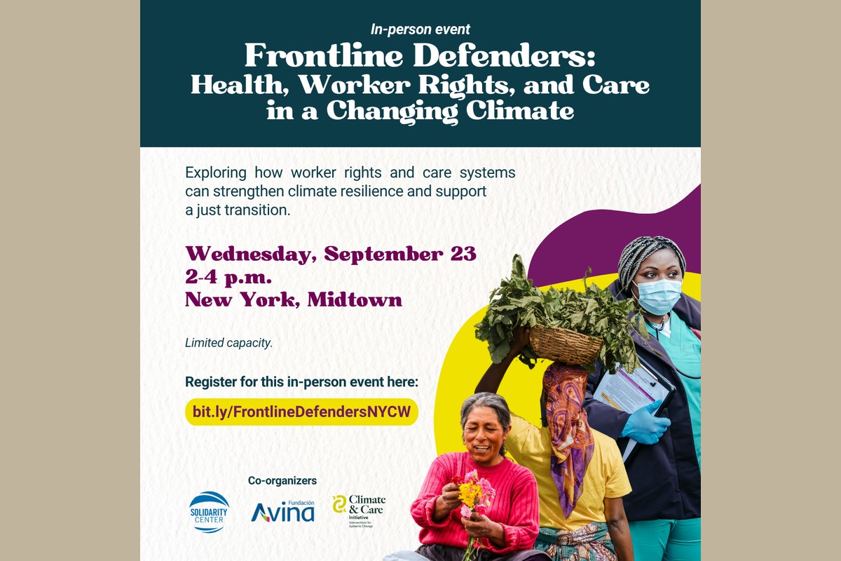 Frontline Defenders: Health, Worker Rights, and Care in a Changing Climate