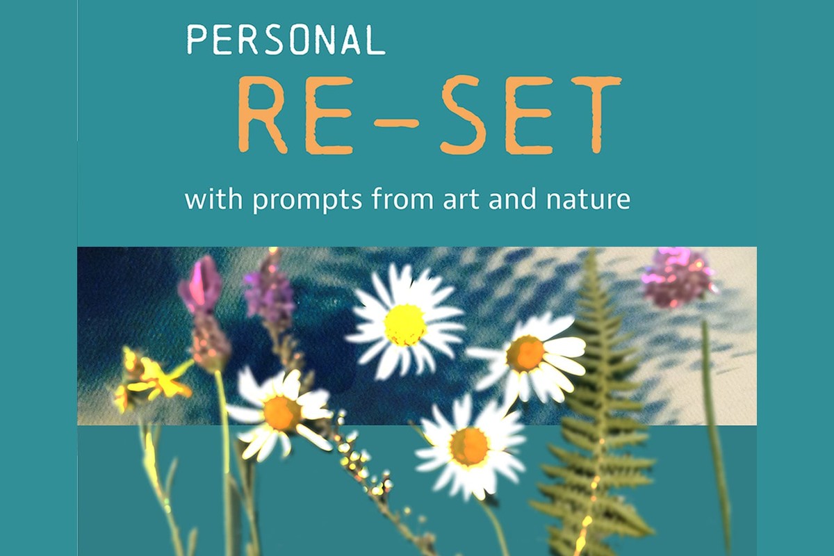  Personal RE-SET: with prompts from art and nature