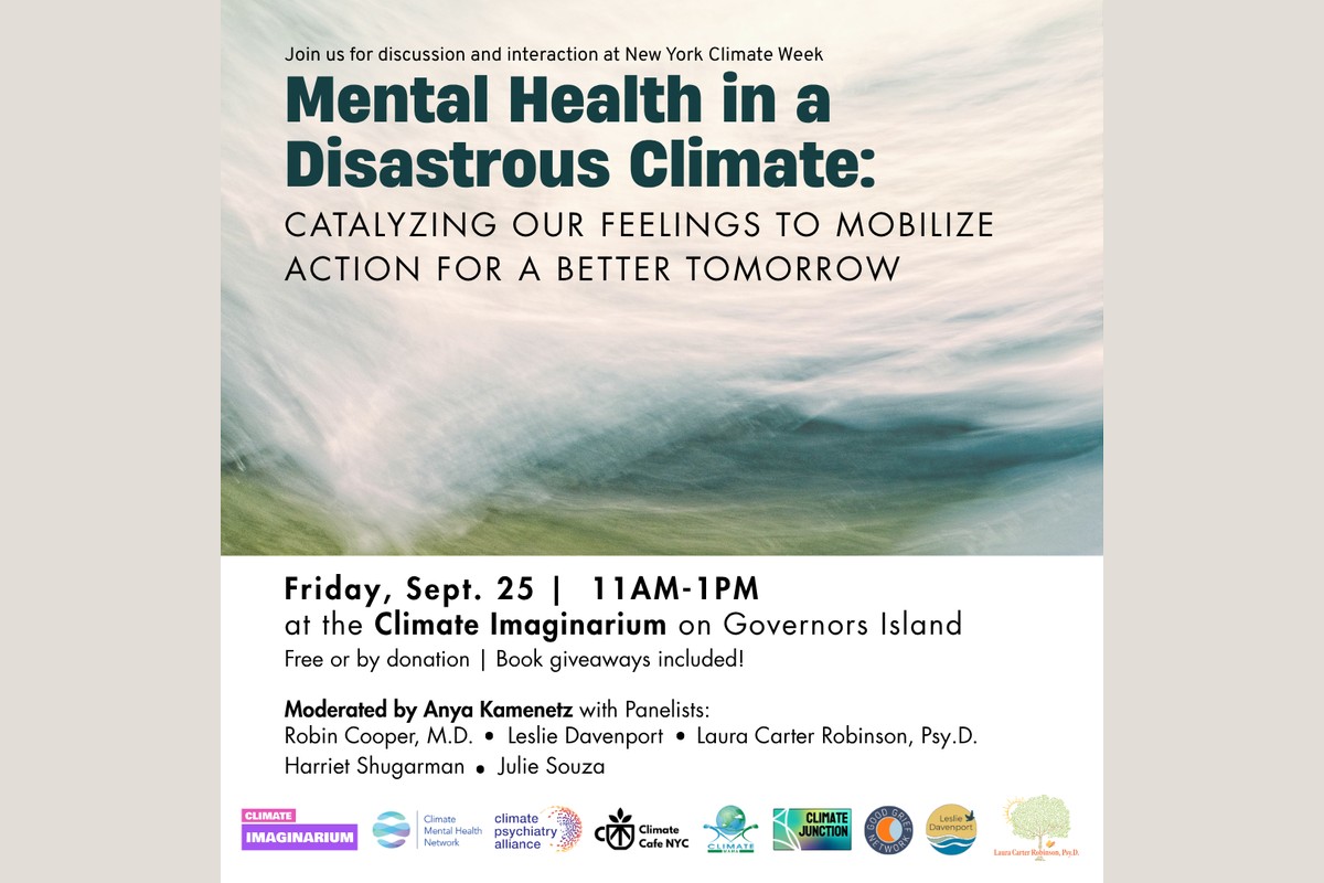Mental Health in a Disastrous Climate: Catalyzing Our Feelings to Mobilize Action for a Better Tomorrow