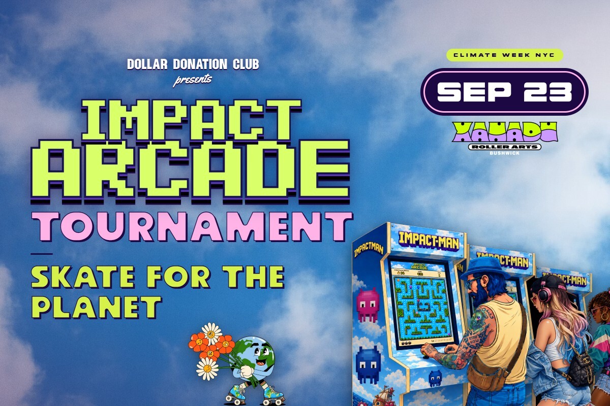 Impact Arcade Tournament + SKATE FOR THE PLANET