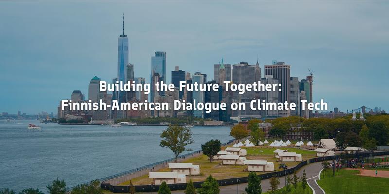 Building the Future Together – Finnish-American Dialogue on Climate Tech  