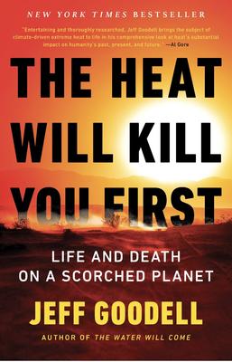 Book Talk with Jeff Goodell, author of The Heat Will Kill You First: Life and Death on a Scorched Planet